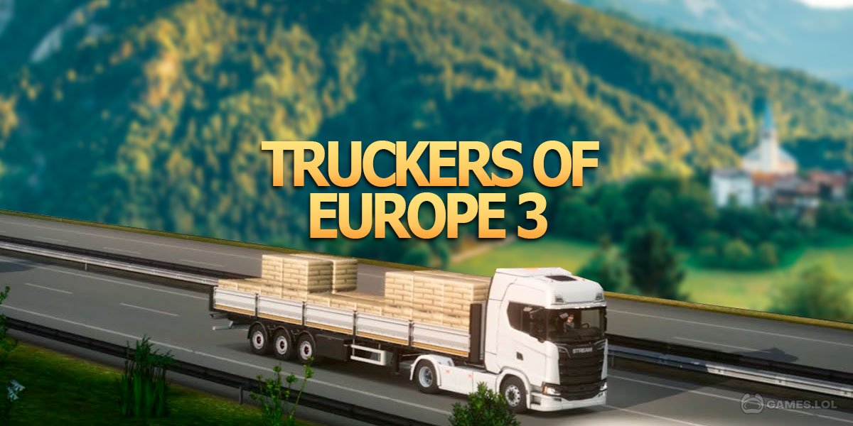 Trucks of Europe 3 – Download for MOBILE